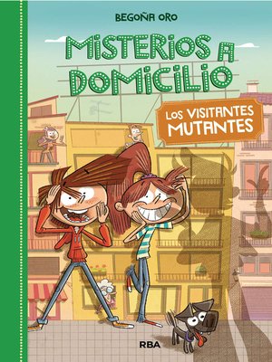cover image of Misterios a domicilio 4--Los visitantes mutantes